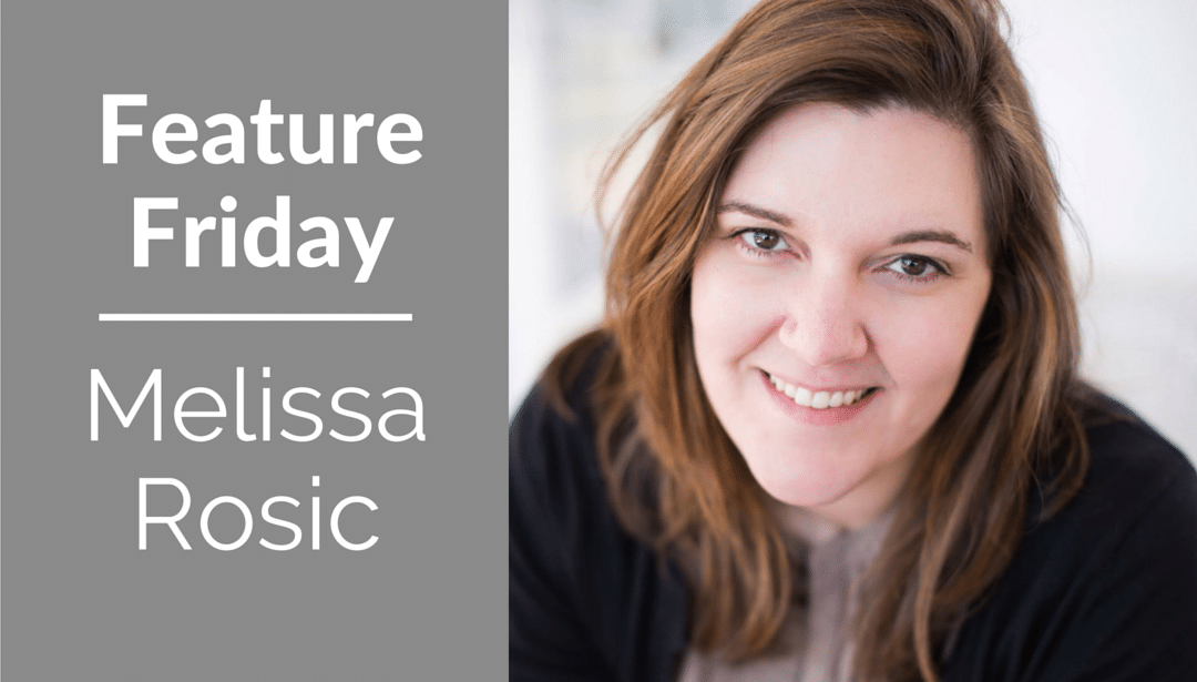 Feature Friday:  Melissa Rosic