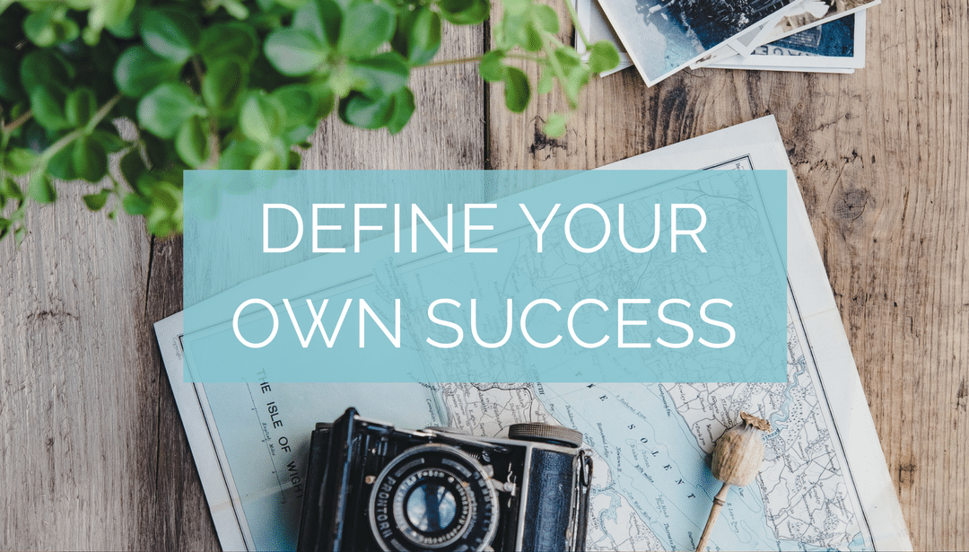 Define Your Own Success