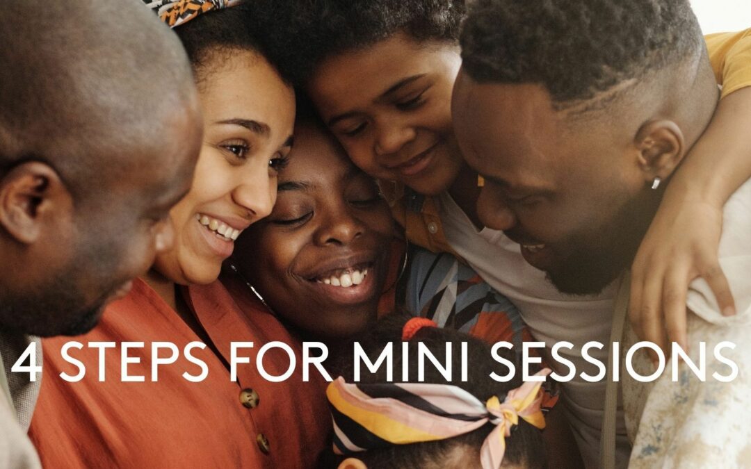 4 Simple Steps To Setting Up For Mini Sessions